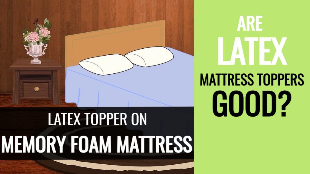 Latex topper on memory foam mattress