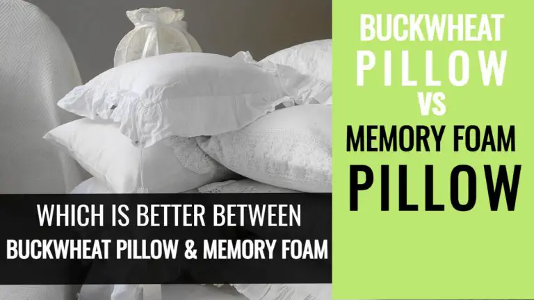 Buckwheat Pillow Vs Memory Foam Pillow [Which is Better Pillow?]