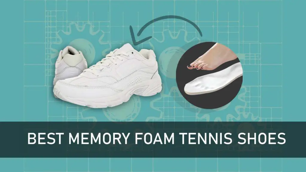 Best Memory Foam Tennis Shoes