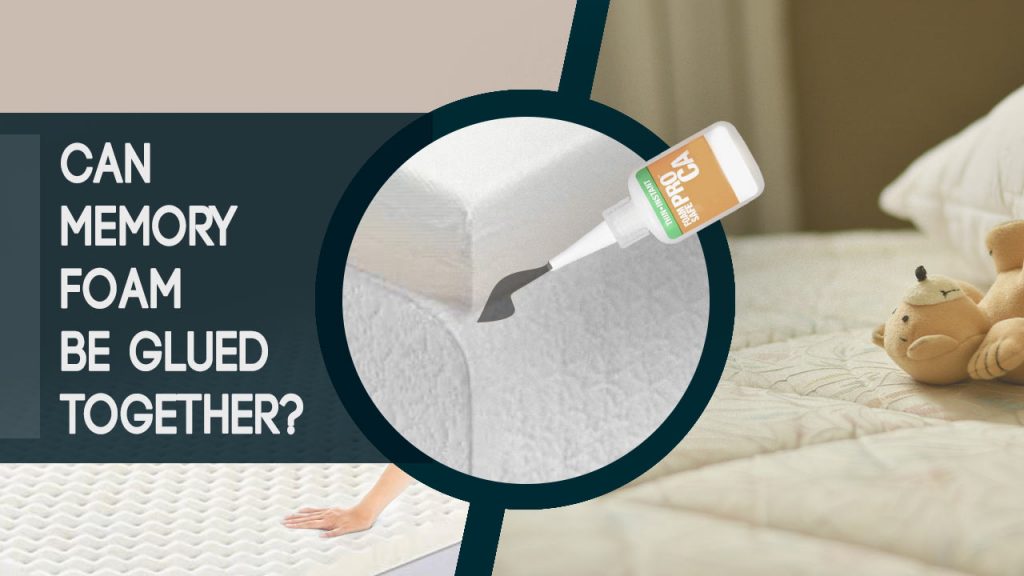 Can memory foam be glued together?