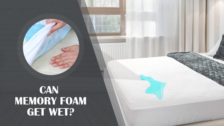 Can Memory Foam Get Wet? How To Remove Moisture from Memory Foam Mattress?