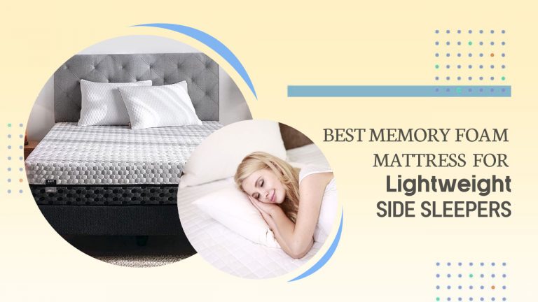 Best Memory Foam Mattress for Lightweight Side Sleepers [Top 5 Mattresses]