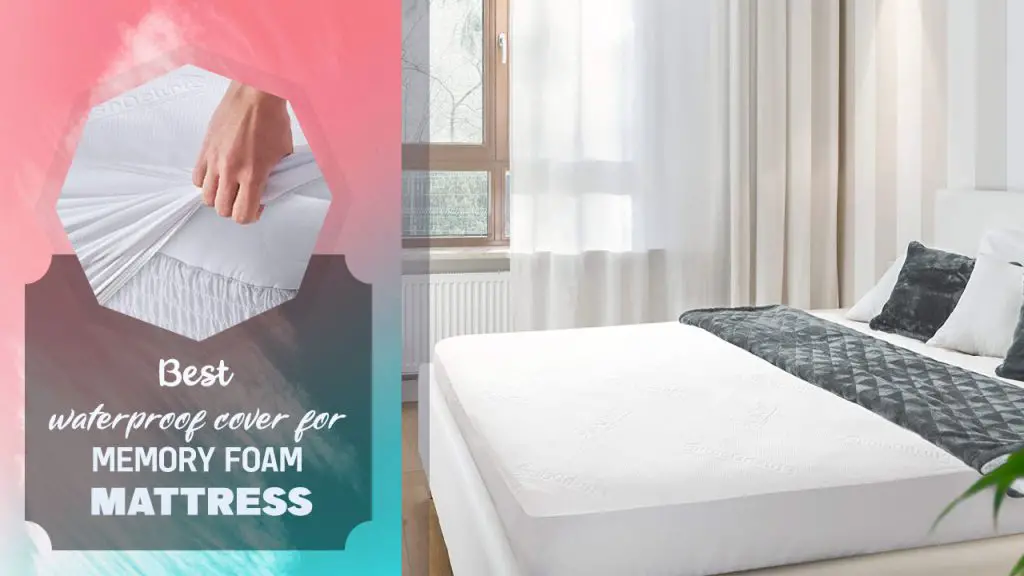 best waterproof cover for memory foam mattress